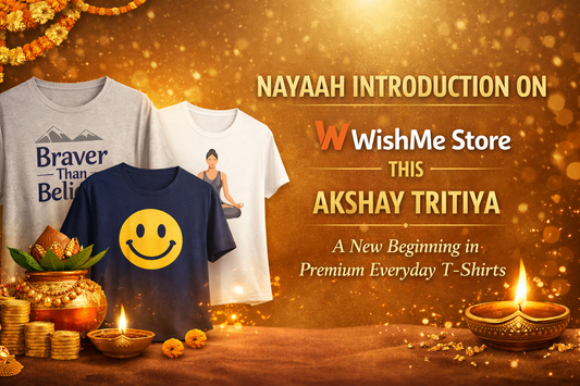 Introducing NAYAAH on WishMe Store This Akshay Tritiya – A New Beginning in Everyday Fashion
